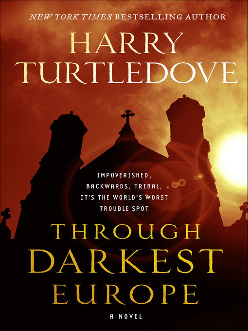 Title details for Through Darkest Europe by Harry Turtledove - Wait list
